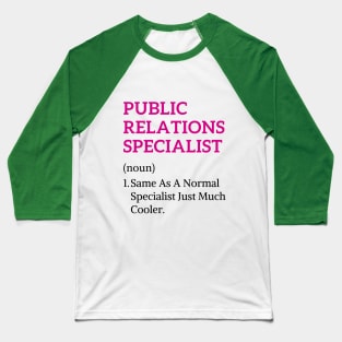 Funny Job Profession Public Relations Specialist Baseball T-Shirt